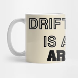 Drifting is an art (1) Mug